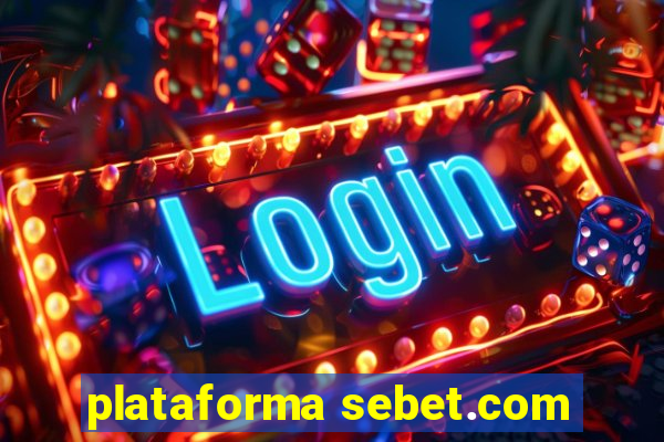 plataforma sebet.com